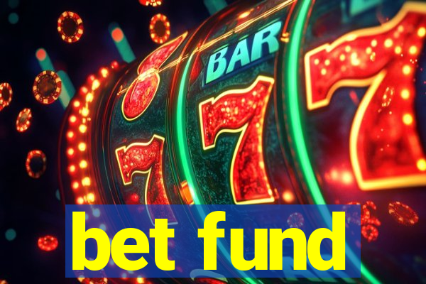 bet fund